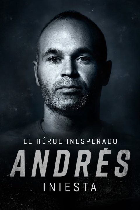 Plagát Andrés Iniesta: el héroe inesperado