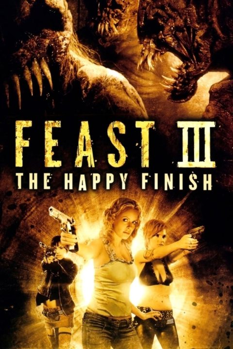 Plagát Feast III: The Happy Finish