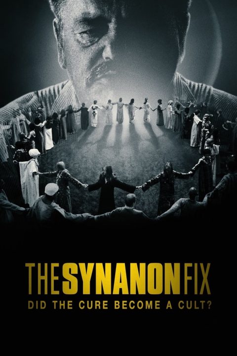 Plagát The Synanon Fix: Did the Cure Become a Cult?