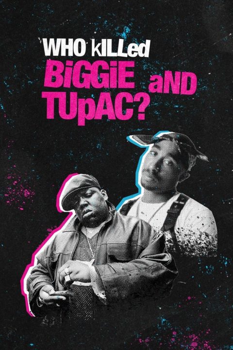 Plagát Who Killed Biggie and Tupac ?