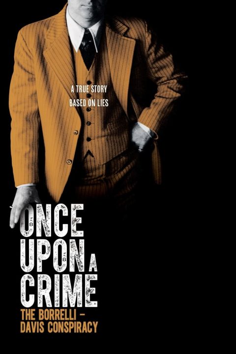 Plagát Once Upon a Crime: The Borrelli – Davis Conspiracy